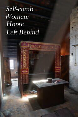 Self-Comb Women: Home Left Behind