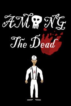 Among The Dead