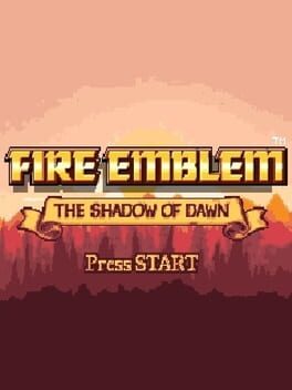 Fire Emblem: The Shadow of Dawn