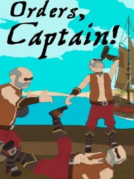 Orders, Captain!