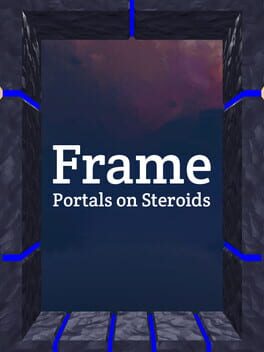 Frame: Portals on Steroids