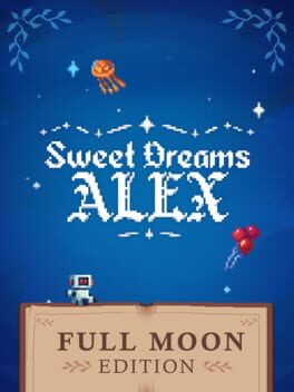 Sweet Dreams Alex: Full Moon Edition