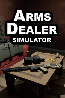 Arms Dealer Simulator