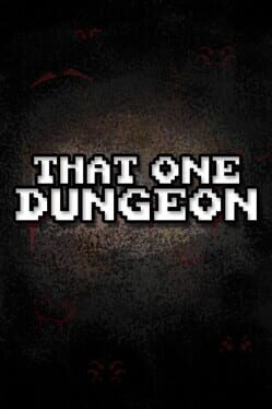 That One Dungeon
