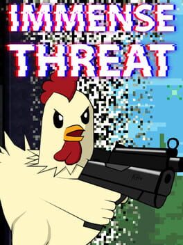 Immense Threat
