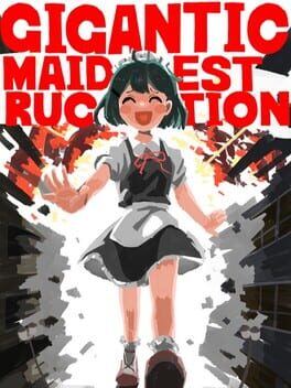 Gigantic Maidestruction