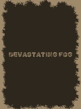 Devastating Fog