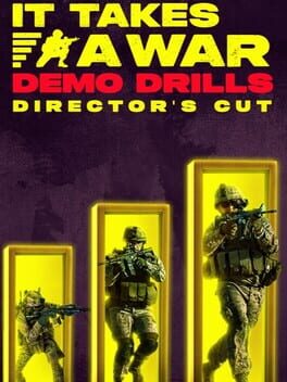 It Takes a War: Demo Drills - Director's Cut