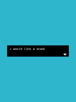 I Would Like a Snack