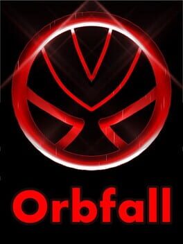 Orbfall