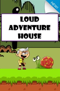 Loud Adventure House