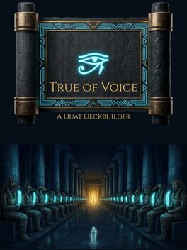 True of Voice: A Duat Deckbuilder