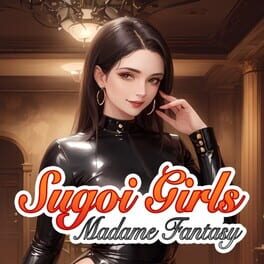 Sugoi Girls: Madame Fantasy