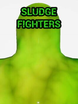 Sludge Fighters