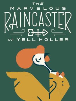 The Marvelous Raincaster of Yell Holler