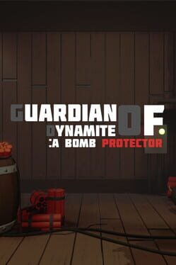 Guardian of Dynamite: A Bomb Protector