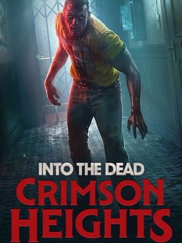 Into the Dead: Crimson Heights
