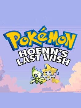 Pokémon Hoenn's Last Wish