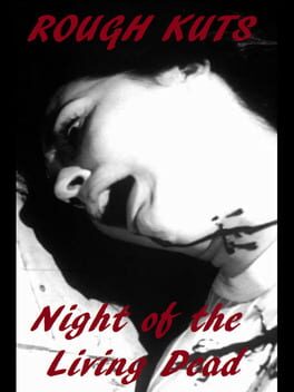 Rough Kuts: Night of the Living Dead