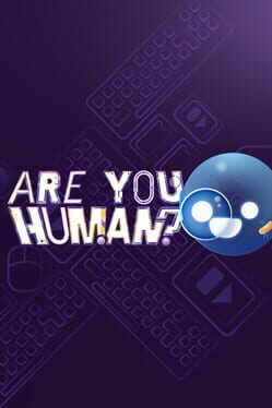 Are You Human?