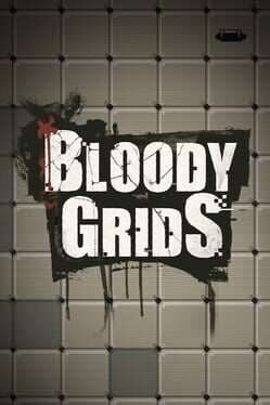 Bloody Grids