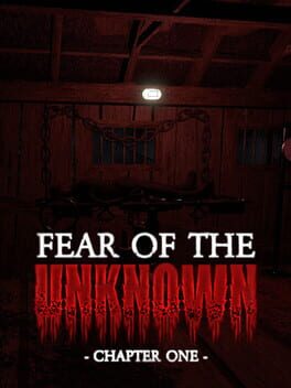 Fear of The Unknown