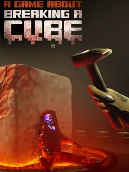 A Game About Breaking A Cube