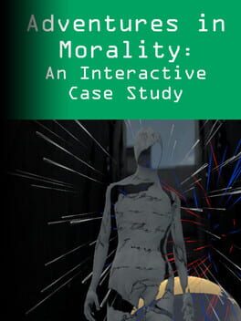 Adventures in Morality: An Interactive Case Study