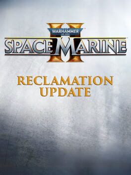 Warhammer 40,000: Space Marine II - Reclamation Update
