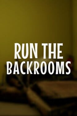 Run the Backrooms