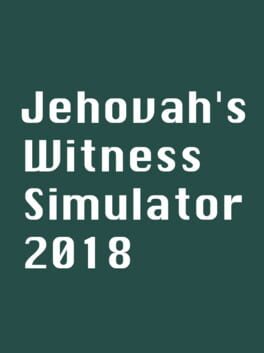 Jehovah's Witness Simulator 2018