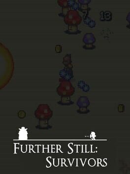 Further Still: Survivors