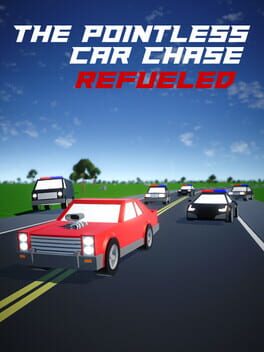 The Pointless Car Chase: Refueled
