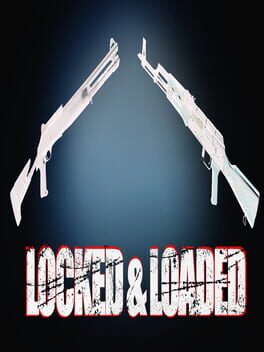 Locked & Loaded