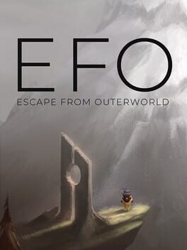 EFO: Escape From Outerworld
