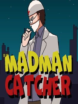 Madman Catcher