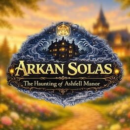 Arkan Solas: The Haunting of Ashfell Manor