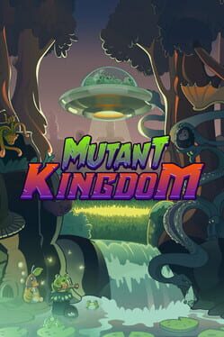 Mutant Kingdom