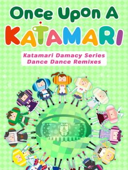 Once Upon a Katamari: Katamari Damacy Series Dance Dance Remixes