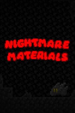 Nightmare Materials