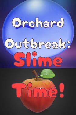 Orchard Outbreak: Slime Time
