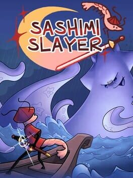 Sashimi Slayer