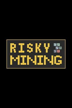 Risky Mining