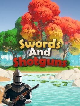 Sword sand Shotguns