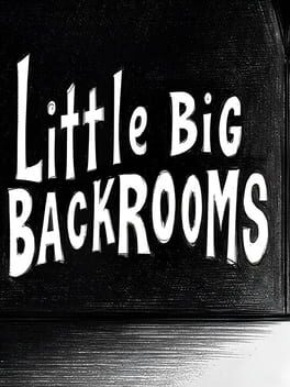 Little Big Backrooms