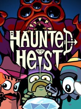Haunted Heist
