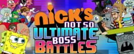 Nick's Not-So-Ultimate Boss Battles