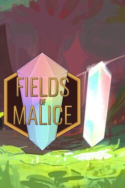 Fields of Malice