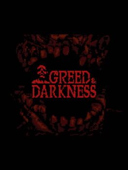Greed & Darkness