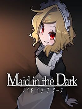 Maid in the Dark